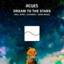 Acues - Dream To The Stars (Radio Edit)