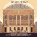 Downton Abbey Symphony - Chorus of Infinity ()