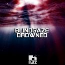BlindGaze - Drowned ()