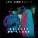 Newtro & Mexdomm & Skereboys - ASIENTO DE ATRÁS