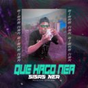 Sisas Nea - Que Hago Nea