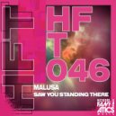 Malusa - Saw You Standing There