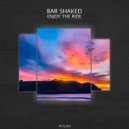 Bar Shaked - Enjoy the Ride feat. Lee Sefton