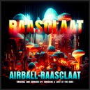AirBall - Raasclaat (Lost at the Rave Remix)