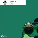 Deep Flat - Toad