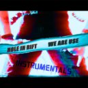 Hole in Rift - We Are Use (Insrtumental mix)