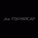 PSYCHODEAD & murflauer - Ave PSYCHODEAD ()