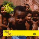 Ed Solo, Skool Of Thought - Love Your Life (Tayo Meets Acid Rockers Remix)