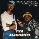 Lepara La Dikatara & Neozar & Jojo Manjaro - Tsa Makompo (Original Mix)