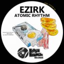 Ezirk - Atomic Rhythm