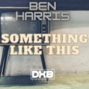 Ben Harris - Something Like This