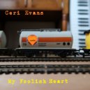Ceri Evans - My Foolish Heart