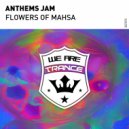 Anthems Jam - Flowers of Mahsa (Extended Mix)