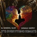 DJ General Slam Feat. Donald Sheffey - It\'s Everything (IQ Musique Remix)