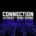 Laykkah & nana rizinni - Connection (feat. nana rizinni)