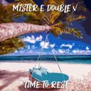 Mister E Double V - Time to Rest (2023)