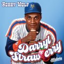 Bobby Wolf - Darryl Strawberry ()