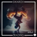Swarov - Trading (Original Mix)