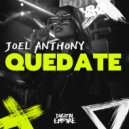 Joel Anthony - Quedate (Original Mix)