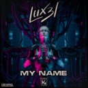 LUX3L - My Name