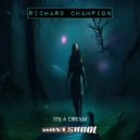 Richard Champion - It's A Dream