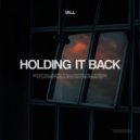 Vall - Holding It Back (Original Mix)