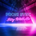 Proni Sync - Stay With Me ()