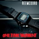 Reemckord - One time moment ()