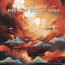 Luca - Missing Something (Original Mix)
