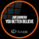 Ian Carrera - You Better Believe