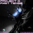 Project D - Past Tense (Radio Edit)