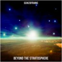 SchizoFranic - Beyond The Stratosphere