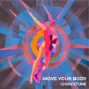 ChoiceTune - Move Your Body ()