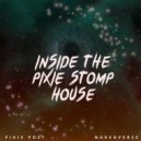 Pixie Post & nakedverse - Inside The Pixie Stomp House ()