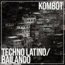 Kombot - Techno Latino (Original Mix)