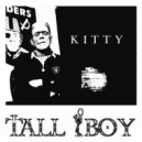 Tall Boy - Kitty