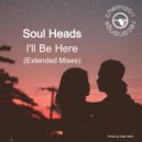 Soul Heads - I'll Be Here