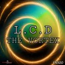 L.C.D - The Vortex