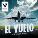 Joe Hard, Pidrix - El Vuelo