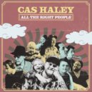 Cas Haley - All the Right People