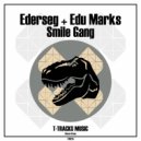 Ederseg & Edu Marks - Smile Gang