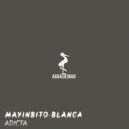 Mayinbito Blanca - Adicta