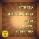 Maydee Ronan - Tearful Golem\'s Revenge (Shelby Burnout & Edith Crosby Remix)