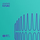 Levitate - Futuro