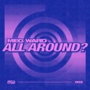 Meg Ward - All Around? (Original Mix)