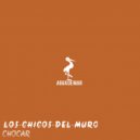 Los chicos del muro - Chocar