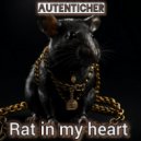 AUTENTICHER - Rat in my heart ()