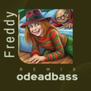 odeadbass - Freddy (remix)