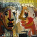 Ruben Vidal Featuring Rick Galactik - You got me