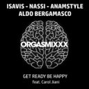 IsaVis, Nassi, AnAmStyle, Aldo Bergamasco feat. Carol Jiani - Get Ready Be Happy (Original Mix)